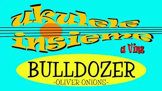 UKULELE insieme a VINZ -BULLDOZER- (Oliver Onions)  #ukulele, #tutorial, #playalong, #bulldozer