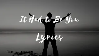 Harry Connick Jr. - It Had to Be You (Lyrics)
