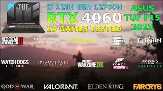 ASUS TUF F15 2023 - i7 12th Gen 12700H RTX 4060 - Test in 15 Games