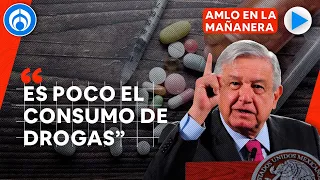 AMLO insiste en que el consumo de drogas es mínimo en México