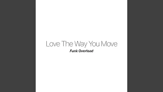 Love The Way You Move