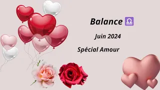 Balance ♎️ Juin 2024 - Spécial Amour - Célibataire, couple et situation compliquée ❤️🍀🙏