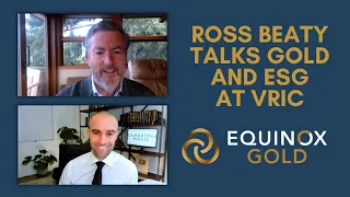 Ross Beaty and Jay Martin of Cambridge House discuss gold, silver and ESG investing at VRIC 2021
