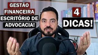 GESTÃO FINANCEIRA DO ESCRITÓRIO DE ADVOCACIA - 4 DICAS!