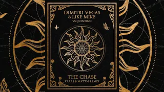 Dimitri Vegas & Like Mike Vs Quintino - The Chase ( KLAAS & MATTN Remix)