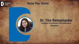 Dr. Tina Ramachander  |  Dermatologist in Bangalore | Dermatosurgeon - Know Your Doctor