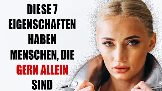 Bist du gern allein? 7 bewundernswerte Eigenschaften, die Menschen haben, die gern allein sind