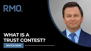 What Is a Trust Contest? | RMO Lawyers