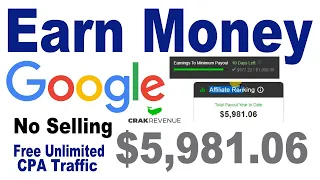 CPA Marketing - Earned $5,981.06 From Crakrevenue Using Google ( Make Money Online 2023 )