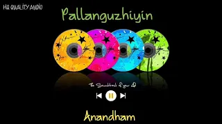 Pallanguzhiyin || Anandham || High Quality Audio 🔉