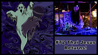 Thai Jesus Returns! - Ghost on the Aux #72