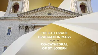 Diocese of Brooklyn 8th Grade Graduation Mass 5.3.24