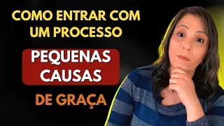 Como funciona Pequenas Causas e Como Entrar com um Processo sem Gastar Nada