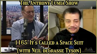 The Anthony Cumia Show - It's Called a Spacesuit (with Neil deGrasse Tyson)