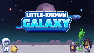 Little Known Galaxy - STARDEW VALLEY BUT IN SPACE!