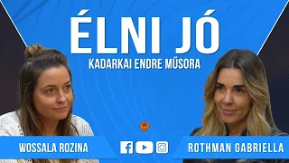 Élni jó - Wossala Rozina és Rothman Gabriella (Klubrádió)