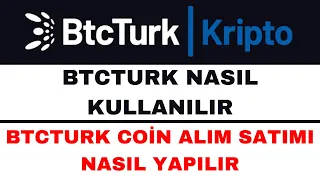 BTCTURK Nasıl Kullanılır - BTCTURK Al Sat Nasıl Yapılır