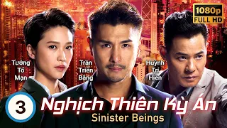TVB Nghịch Thiên Kỳ Án tập 3/30 | Trần Triển Bằng, Lâm Hạ Vy, Huỳnh Trí Hiền | TVB 2021