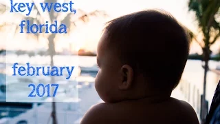 2017 Key West Vacation w/ our 9 month old baby!
