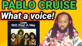 PABLO CRUISE LOVE WILL FIND A WAY REACTION(First time listening)