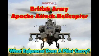 Apache Attack Helicopter. What Equipment Does  A British Army Air Corps Pilot Carry?