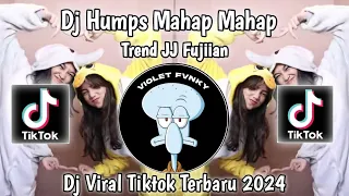 DJ MY HUMPS | MAHAP MAHAP TREND JJ FUJI VIRAL TIKTOK TERBARU 2024 YANG KALIAN CARI !