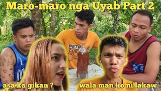 Maro-maro nga Uyab Part 2 "hapit nasakpan may gane na diskartehan" | BISAYA VINES