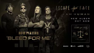 Escape The Fate - Bleed For Me (Official Audio)