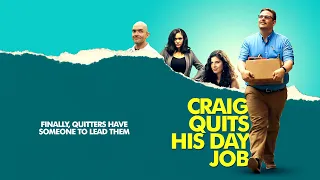 Craig Quits His Day Job (2017) | Full Movie