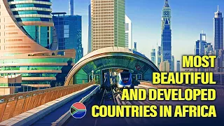 TOP 10 Most Beautiful Countries in Africa 2024—Top 10 Most Developed Countries in Africa 2024