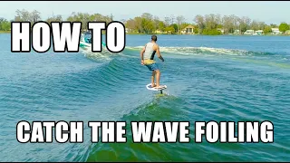 HOW TO: Wake Foil pt. 2 - Catching the Wave