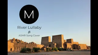 ASMR Song Covers: River Lullaby [The Prince of Egypt], [Soft Singing], [Sleep Aid]