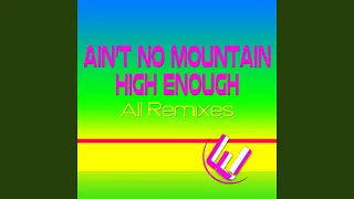Ain't No Mountain High Enough (128 Bpm Extended Mix)