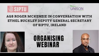 Aspects of Organising Ep3  Roger McKenzie in conversation with Ethel Buckley SIPTU Dep. General Sec