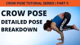 The Best Crow Pose Tutorial Part 5: Detailed Crow Pose Breakdown