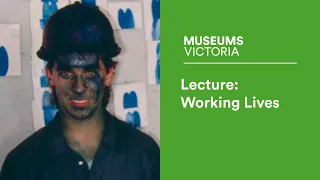 Museum Lecture: Working LIves