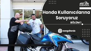 Honda Kullanıcılarına Soruyoruz | Bölüm 1 | NC 750 X