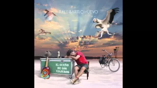 Raly Barrionuevo - El Sueño de los viajeros (Full Album)