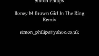 Boney M Brown Girl In The Ring Remix  Simon Philips