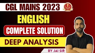 SSC CGL Mains 2023 complete solution | deep analysis | Jai Sir