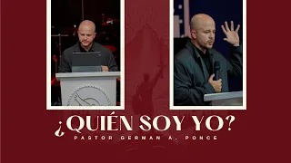 Pastor German Alonso Ponce  | ¿Quién soy yo?  | Sábado 18 de Mayo, 2024