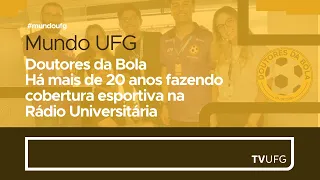 Doutores da Bola: Há mais de 20 anos fazendo cobertura esportiva na Rádio Universitária | MUNDO UFG