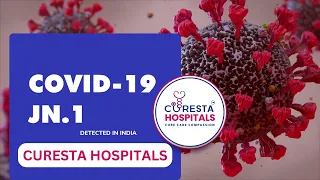New Coronavirus Variant JN.1 Detected || Symptoms | Precautions || Curesta Hospitals || Coronavirus