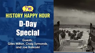 History Happy Hour Episode 196: D-Day Special