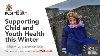 RCSI MyHealth: Supporting Child and Youth Health this Winter