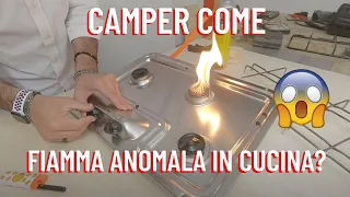 CUCINA CAMPER VAN - FIAMMA ANOMALA? problemi, risoluzioni e funzionamento