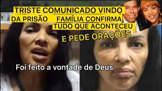 TRISTE FIM CHORO NA FAMÍLIA DE FLORDELIS CHEGA TRISTE COMUNICADO DA CADEIA