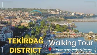 Tekirdağ District I Süleymanpaşa, Tekirdağ, Turkey I Walking Tour I 4K60fps