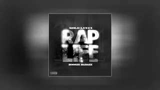 Solo Lucci - Rap Life x Boosie Badazz [Official Audio]