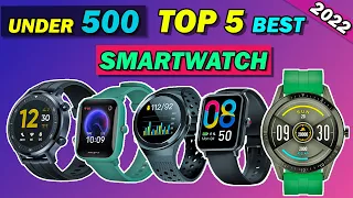 Top 5 Best Smartwatch Under 500 In India 2022 | Best Smart watch Under 500 In India